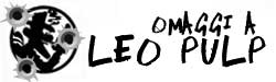 Omaggi a Leo Pulp